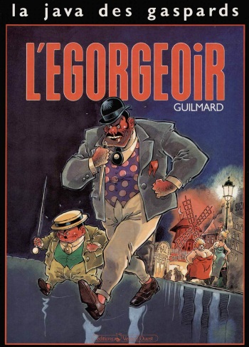 couverture du Bande Dessin&eacute;e [Guilmard] La java des gaspards &ndash; 01 &ndash; L&rsquo;&eacute;gorgeoir [French]