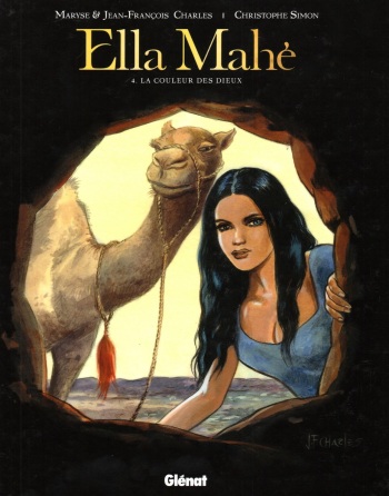 couverture du Bande Dessin&eacute;e [Jean-Fran&ccedil;ois Charles, Maryse Charles & Brice Goepfert] Ella Mah&eacute; &ndash; T04 &ndash; La Couleur des Dieux [French]