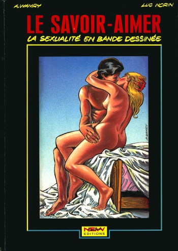couverture du Bande Dessin&eacute;e [A. Wamry, Luc Norin] Le Savoir-Aimer &ndash; La sexualit&eacute; en bande dessin&eacute;e [French]