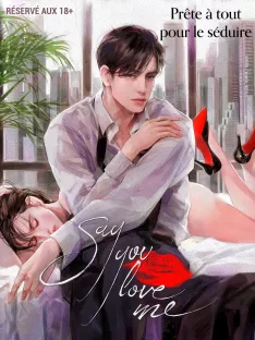 (Adulte) Say you love me