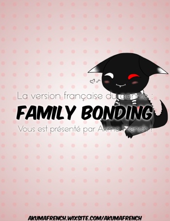 couverture du Bande Dessin&eacute;e [AKUMAFRENCH] Family Bonding (FRENCH/FRAN&Ccedil;AIS)
