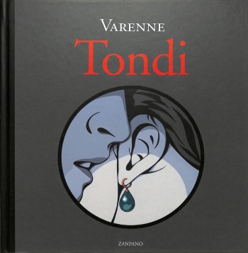 couverture du Bande Dessin&eacute;e [Alex Varenne, Laurent Bouhnik] Tondi [French]
