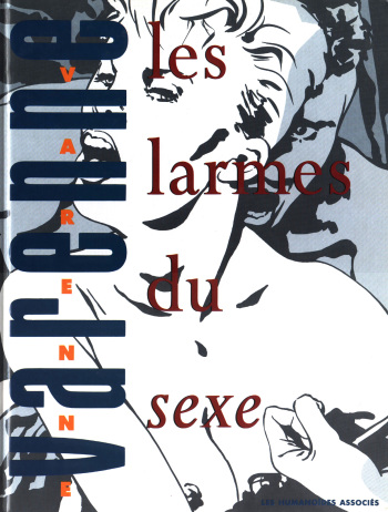 couverture du Bande Dessin&eacute;e [Alex Varenne] Les larmes du sexe [French]