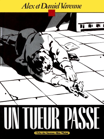 couverture du Bande Dessin&eacute;e [Alex Varenne] Un Tueur Passe [French]