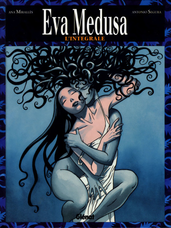couverture du Bande Dessin&eacute;e [Ana Miralles, Antonio Segura] Eva Medusa T01-T03 L&rsquo;Integrale  [French]