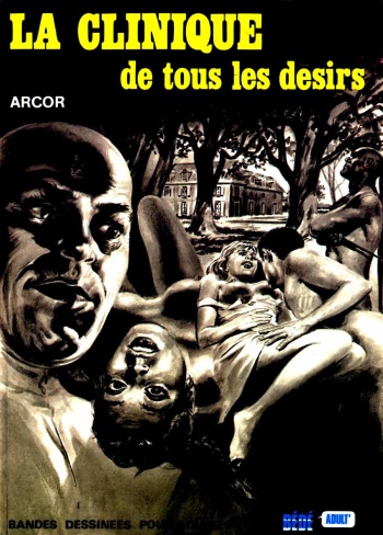 couverture du Bande Dessin&eacute;e [Angelo Di Marco] (Arcor) &ndash; La Clinique De Tous Les D&eacute;sirs
