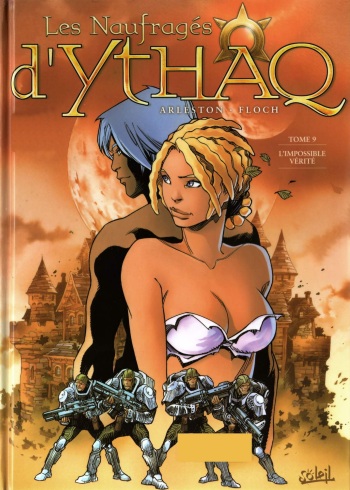 couverture du Bande Dessin&eacute;e [Arleston, Floch] Les Naufrages d&rsquo;Ythaq &ndash; Tome 09 &ndash; L&rsquo;Impossible V&eacute;rit&eacute; [French]