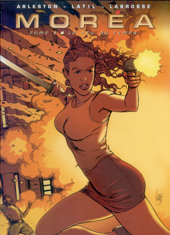couverture du Bande Dessin&eacute;e [Arleston, Labrosse] Morea &ndash; 3- Le Feu du Temps [French
