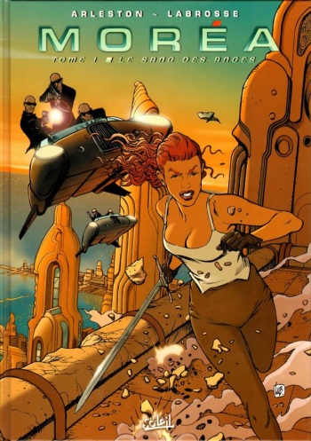 couverture du Bande Dessin&eacute;e [Arleston, Labrosse] Morea &ndash; T1- Le sang des anges [French]