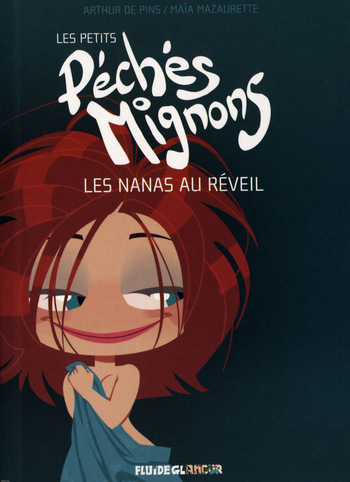 couverture du Bande Dessin&eacute;e [Arthur De Pins] Les petits p&eacute;ch&eacute;s mignons 1 &ndash; Les nanas au r&eacute;veil [French]