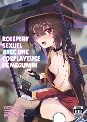 couverture du Doujinshi [Arutana (Chipa)] Megumin Cosplayer to Off-Pako Gokko | Roleplay sexuel avec une cosplayeuse de Megumin (Kono Subarashii Sekai ni Syukufuku o!) [French] [Les Poro&iuml;niens] [Decensored] [Digital]