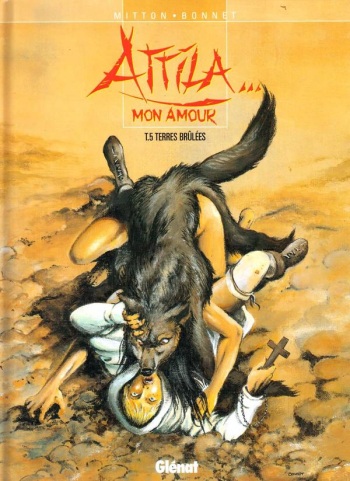 couverture du Bande Dessin&eacute;e Attila mon amour 5 terres brulees