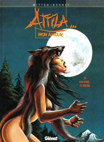 couverture du Bande Dessin&eacute;e Attila mon amour 6 voir Rome et mourir