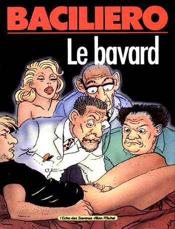 couverture du Bande Dessin&eacute;e [Baciliero] Le bavard [french]