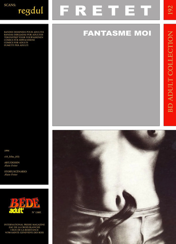couverture du Bande Dessin&eacute;e [B&eacute;d&eacute; Adult 192] Alain Fr&eacute;tet &ndash; Fantasme moi