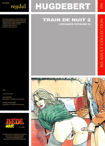 couverture du Bande Dessin&eacute;e [B&eacute;d&eacute; Adult 194] Hugdebert [= Guillaume Berteloot] &ndash; Train de Nuit #2 : Voyages-voyages #2