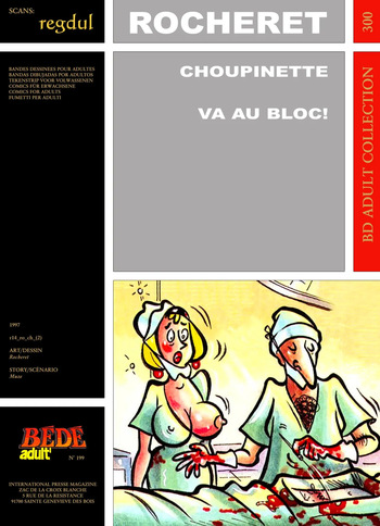 couverture du Bande Dessin&eacute;e [B&eacute;d&eacute; Adult 300] Rocheret [= &Eacute;ric Ronceray] & Muze &ndash; Choupinette : Va au bloc !