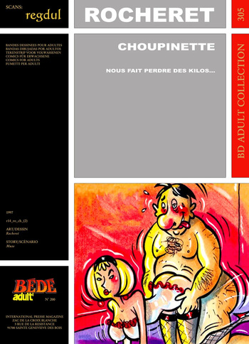 couverture du Bande Dessin&eacute;e [B&eacute;d&eacute; Adult 305] Rocheret [= &Eacute;ric Ronceray] &ndash; Choupinette : Nous fait perdre des kilos &hellip;