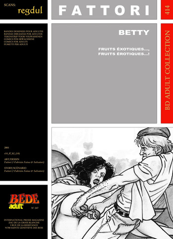 couverture du Bande Dessin&eacute;e [B&eacute;d&eacute; Adult 414] Fattori [= Fabrizio Faina + Mauro Salvatori] &ndash; Betty : Fruits &eacute;xotiques &hellip;, fruits &eacute;rotiques &hellip; !