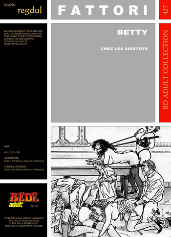couverture du Bande Dessin&eacute;e [B&eacute;d&eacute; Adult 427] Fattori [= Fabrizio Faina + Mauro Salvatori] &ndash; Betty : Chez les aristots