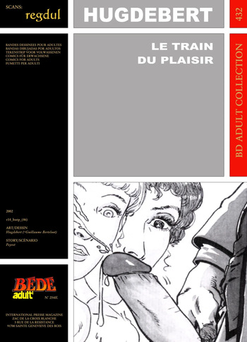 couverture du Bande Dessin&eacute;e [B&eacute;d&eacute; Adult 432] Hugdebert [= Guillaume Berteloot] & Romain Peyret &ndash; Le Train du plaisir