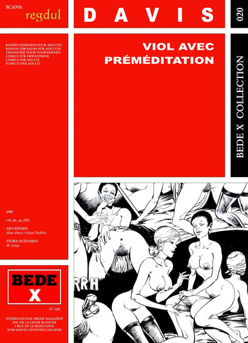 couverture du Bande Dessin&eacute;e [Bede X 20] Alan Davis [= Jean Pailler] & Manuel Lizay [= Andr&eacute; Dromer] &ndash; Viol avec pr&eacute;m&eacute;ditation