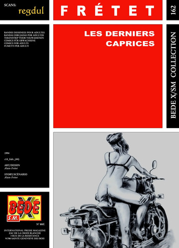 couverture du Bande Dessin&eacute;e [B&eacute;d&eacute; X S.M. 162] Alain Fr&eacute;tet &ndash; Les derniers caprices