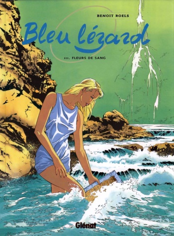 couverture du Bande Dessin&eacute;e [Benoit Roels] Bleu L&eacute;zard &ndash; 03 &ndash; Fleurs de sang [French]
