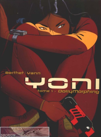 couverture du Bande Dessin&eacute;e [Berthet &ndash; Yann] Yoni  &ndash; tome 1 &ndash; Dollymorphing