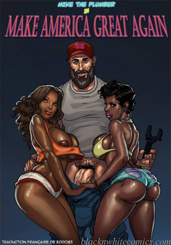 couverture du Bande Dessin&eacute;e [BlacknWhite] Mike the Plumber in Make America Great Again [French][Edd085]