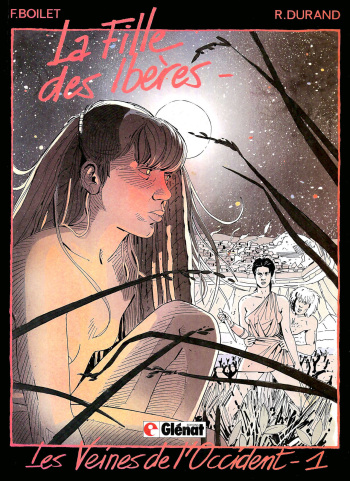 couverture du Bande Dessin&eacute;e [Boilet, Durand] Les Veines De L&rsquo;Occident &ndash; 01 &ndash; La Fille Des Ib&egrave;res [French]