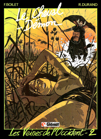couverture du Bande Dessin&eacute;e [Boilet, Durand] Les Veines De L&rsquo;Occident &ndash; 02 &ndash; Le Cheval &ndash; D&eacute;mon [French]