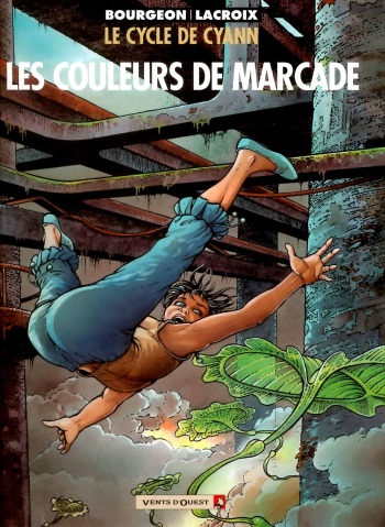 couverture du Bande Dessin&eacute;e [Bourgeon, Lacroix] Le Cycle De Cyann 04 &ndash; Les Couleurs De Marcade [French]
