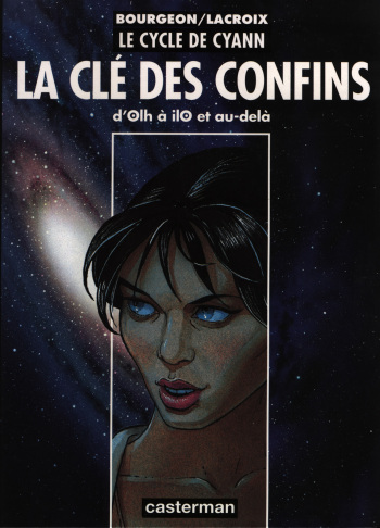 couverture du Bande Dessin&eacute;e [Bourgeon, Lacroix] Le Cycle De Cyann &ndash; HS &ndash; la cl&eacute; des confins [French]