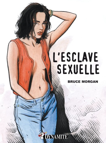 couverture du Bande Dessin&eacute;e [Bruce Morgan](Les instincts pervers 1) L&lsquo;esclave sexuelle [French]