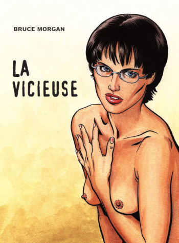 couverture du Bande Dessin&eacute;e [Bruce Morgan](Les instincts pervers 4) La vicieuse [French]