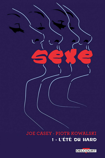 couverture du Bande Dessin&eacute;e [Casey] Sexe &ndash; Volume 1 : L&rsquo;&Eacute;t&eacute; du hard [French]