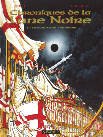 couverture du Bande Dessin&eacute;e Chroniques De La Lune Noire &ndash; T1 &ndash; Le Signe Des T&eacute;n&egrave;bres  [Ledroit Olivier] [Froideval Fran&ccedil;ois]