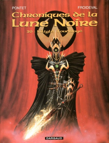 couverture du Bande Dessin&eacute;e Chroniques De La Lune Noire &ndash; T10 &ndash; L&rsquo;aigle Foudroy&eacute; [Pontet Cyril] [Froideval Fran&ccedil;ois]