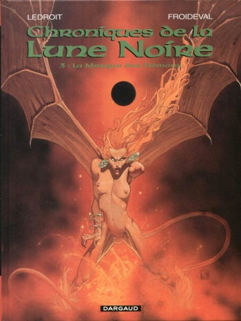 couverture du Bande Dessin&eacute;e Chroniques De La Lune Noire &ndash; T3 &ndash; La Marque Des D&eacute;mons  [Ledroit Olivier] [Froideval Fran&ccedil;ois]
