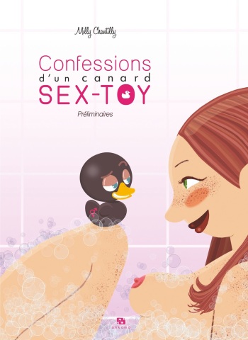 couverture du Bande Dessin&eacute;e Confessions d&rsquo;un canard Sex-toy &ndash; Tome 1 &ndash; Pr&eacute;liminaires