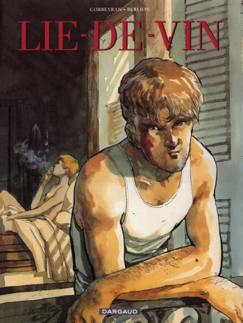 couverture du Bande Dessin&eacute;e [Corbeyran, Berlion] Lie de Vin [French]