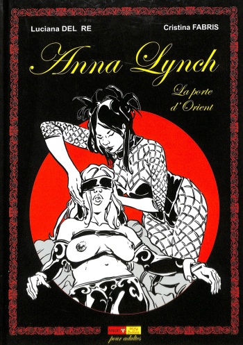 couverture du Bande Dessin&eacute;e [Cristina Fabris & Luciana Del Re] Anna Lynch : La Porte d&rsquo;Orient [French]