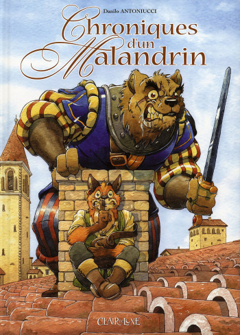 couverture du Bande Dessin&eacute;e [Danilo Antoniucci] Chroniques d&rsquo;un Malandrin