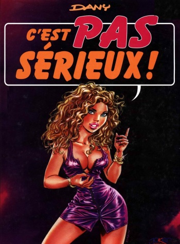 couverture du Bande Dessin&eacute;e [Dany] C&rsquo;est pas s&eacute;rieux [French]