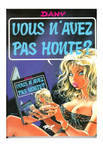 couverture du Bande Dessin&eacute;e [Dany] Vous n&rsquo;avez pas honte ? (french)