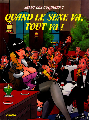 couverture du Bande Dessin&eacute;e [Dick Matena] Salut les coquines &ndash; Volume 7 &ndash; Quand le sexe va, tout va ! [French]