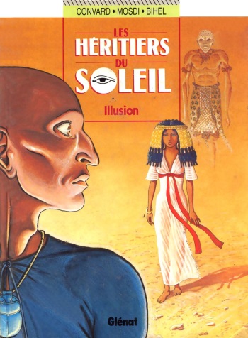 couverture du Bande Dessin&eacute;e [Didier Convard, Bihel] Les H&eacute;ritiers du Soleil &ndash; 08 &ndash; Illusion [French]