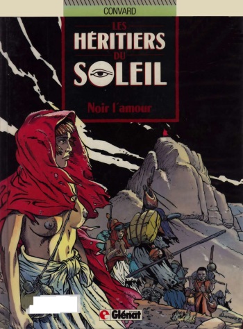 couverture du Bande Dessin&eacute;e [Didier Convard] Les H&eacute;ritiers du Soleil &ndash; 04 &ndash; Noir l&rsquo;Amour [French]