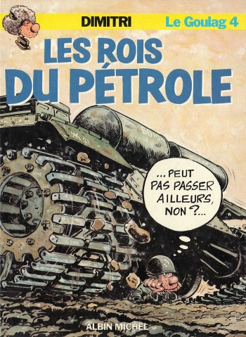 couverture du Manga [Dimitri] Le Goulag &ndash; 04 &ndash; Les Rois Du P&eacute;trole [French]